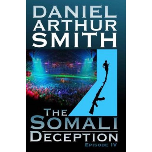 The Somali Deception Episode IV Paperback, Holt Smith Ltd