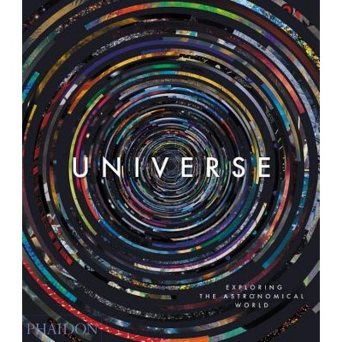 Universe:Exploring the Astronomical World, Phaidon Press