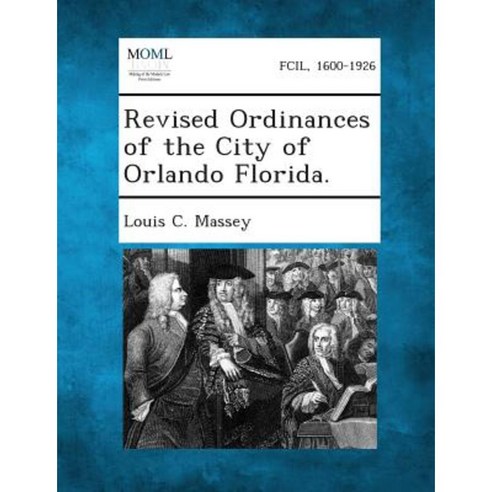 Revised Ordinances of the City of Orlando Florida. Paperback, Gale, Making of Modern Law