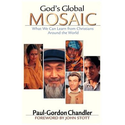 God''s Global Mosaic: What We Can Learn from Christians Around the World Paperback, InterVarsity Press