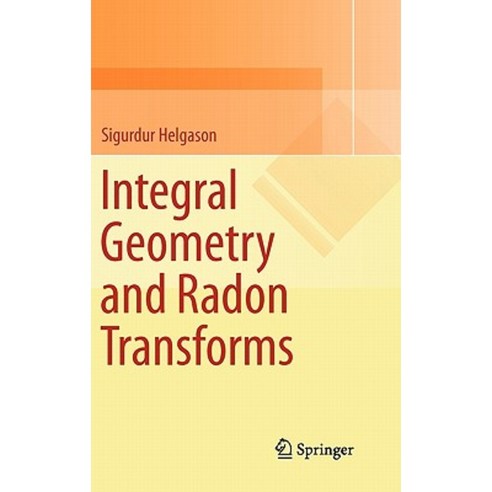 Integral Geometry and Radon Transforms Hardcover, Springer