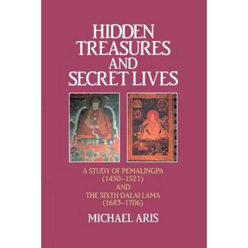 Hidden Treasures & Secret Lives: A Study of Pemalingpa (1450-1521) and the Sixth Dalai Lama (1683-1706) Paperback, Routledge