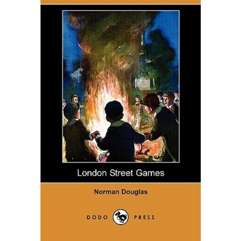 London Street Games (Dodo Press) Paperback, Dodo Press