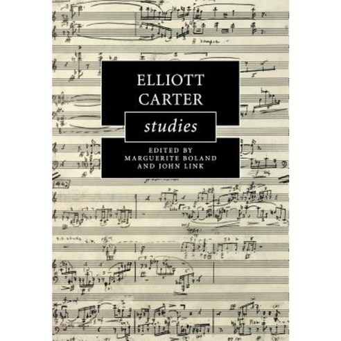Elliott Carter Studies Paperback, Cambridge University Press