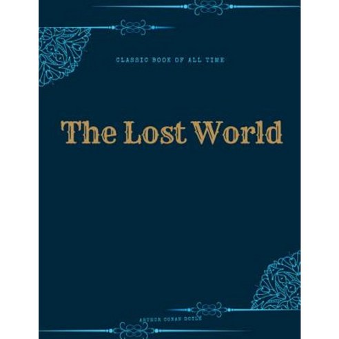 The Lost World: Freedomread Classic Book Paperback, Createspace Independent Publishing Platform