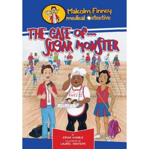The Case of Sugar Monster Paperback, Bandages & Boo Boos Press