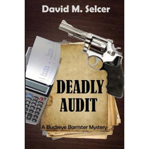 Deadly Audit: A Buckeye Barrister Mystery Paperback, Cozy Cat Press