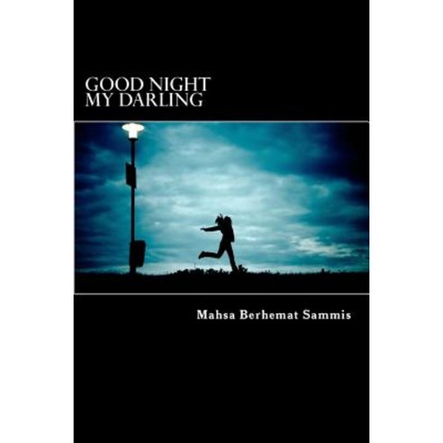 Good Night My Darling Paperback, Createspace Independent Publishing Platform