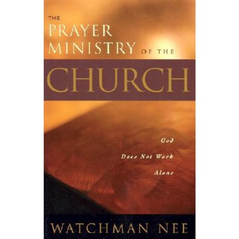 Prayer Ministry of the Church: Paperback, Living Stream Ministry