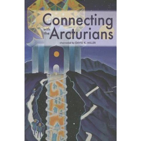 Connecting with the Arcturians Paperback, Light Technology Publications