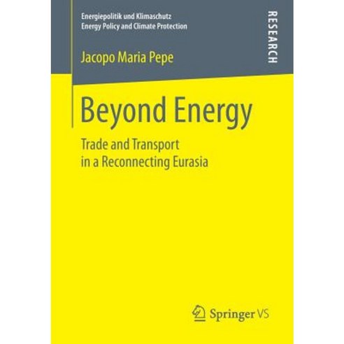 Beyond Energy: Trade and Transport in a Reconnecting Eurasia Paperback, Springer vs