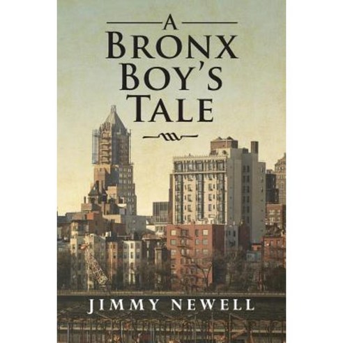A Bronx Boy''s Tale Paperback, Createspace