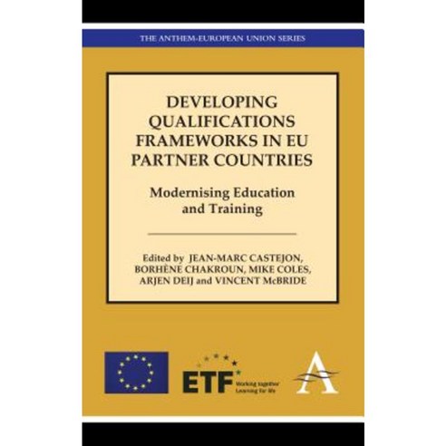 Developing Qualifications Frameworks in EU Partner Countries: Modernising Education and Training Hardcover, Anthem Press