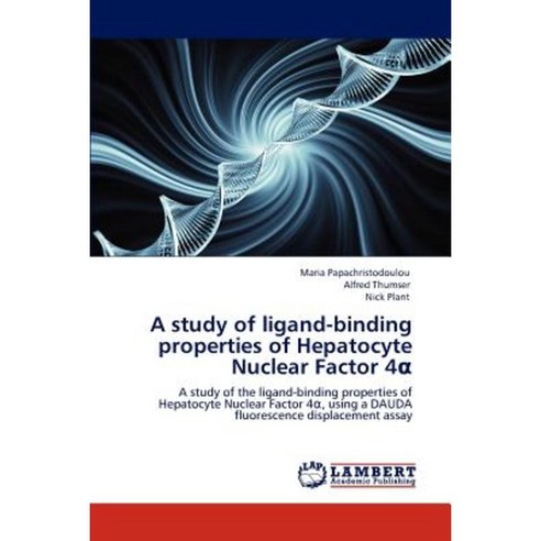 A Study of Ligand-Binding Properties of Hepatocyte Nuclear Factor 4 ...