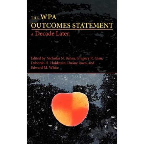 The Wpa Outcomes Statement-A Decade Later Hardcover, Parlor Press
