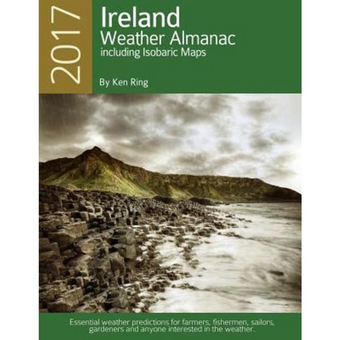 2017 Ireland Weather Almanac Paperback, Createspace Independent Publishing Platform