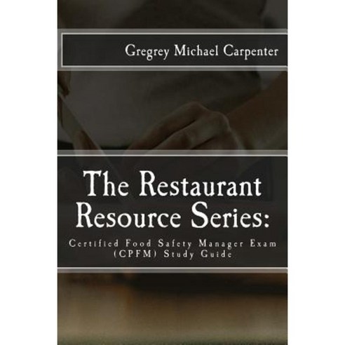 The Restaurant Resource Series: Certified Food Safety Manager Exam ...