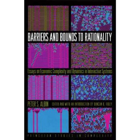Barriers and Bounds to Rationality: Essays on Economic Complexity and Dynamics in Interactive Systems Hardcover, Princeton University Press
