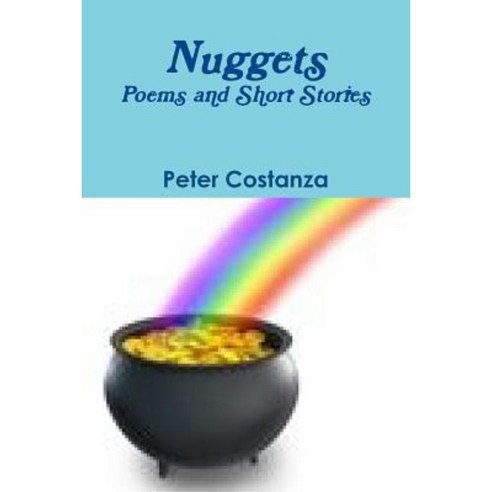 Nuggets - Poems and Short Stories Paperback, Lulu.com