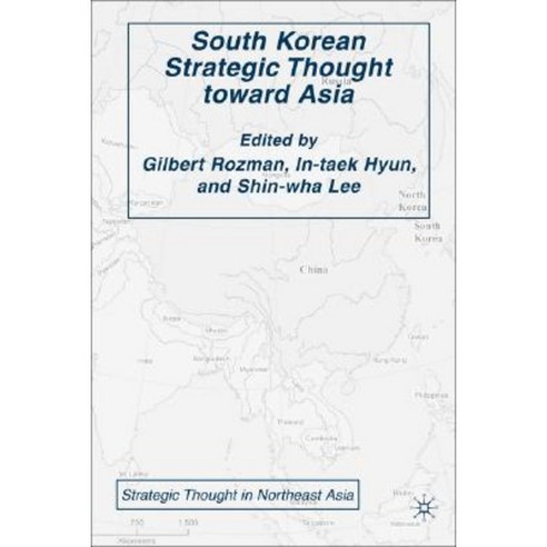 South Korean Strategic Thought Toward Asia Hardcover, Palgrave MacMillan