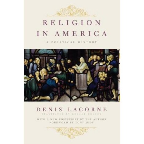 Religion in America: A Political History Paperback, Columbia University ...