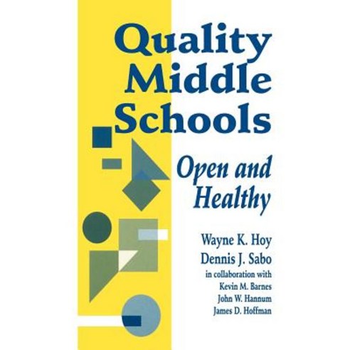 Quality Middle Schools: Open And Healthy Paperback, Corwin Publishers 