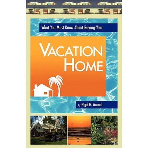 What You Must Know about Buying Your Vacation Home Paperback, Florida Leisure