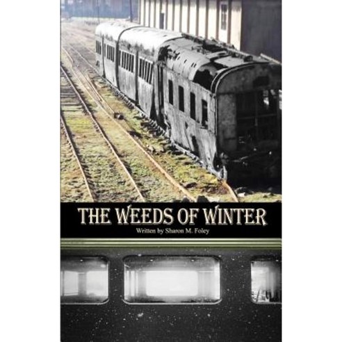 The Weeds of Winter Paperback, Dorrance Publishing Co.