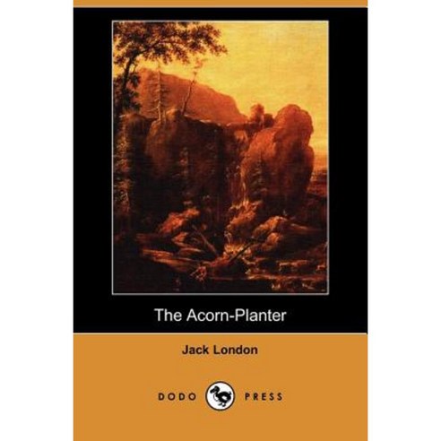 The Acorn-Planter (Dodo Press) Paperback, Dodo Press