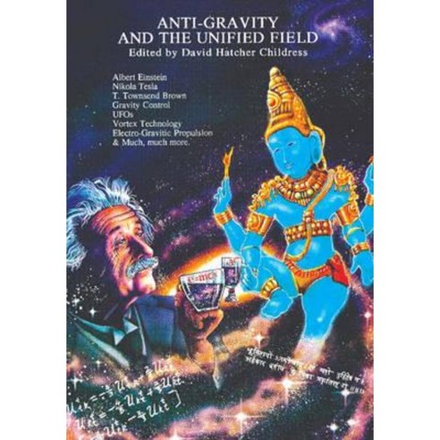 Anti-Gravity: Unified Field Paperback, Adventures Unlimited Press