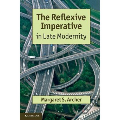 The Reflexive Imperative in Late Modernity Paperback, Cambridge University Press