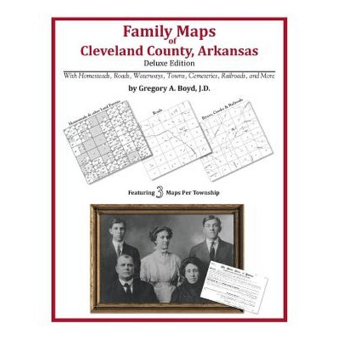 Family Maps of Cleveland County Arkansas Paperback, Arphax Publishing Co.