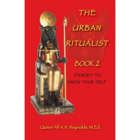 The Urban Ritualist 2: Journey to Know Your Self Paperback, Outskirts Press