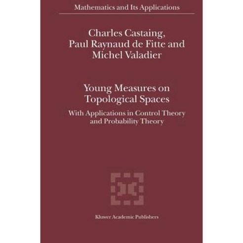 Young Measures on Topological Spaces: With Applications in Control Theory and Probability Theory Paperback, Springer
