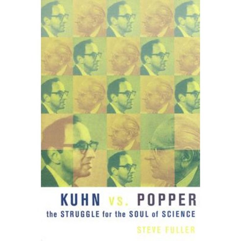 Kuhn vs. Popper: The Struggle for the Soul of Science Hardcover, Columbia University Press