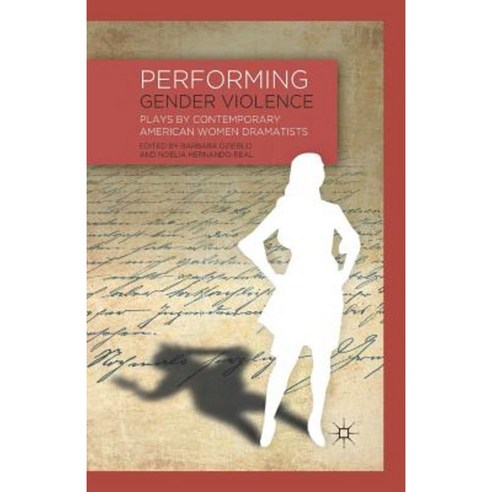 Performing Gender Violence: Plays by Contemporary American Women Dramatists Paperback, Palgrave MacMillan