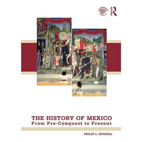 The History of Mexico: From Pre-Conquest to Present Paperback, Routledge
