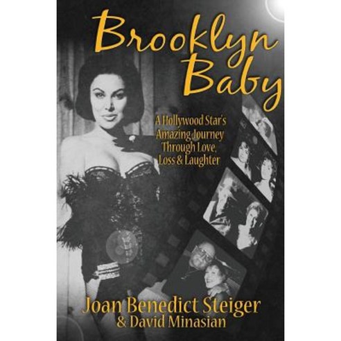 Brooklyn Baby: A Hollywood Star''s Amazing Journey Through Love Loss & Laughter Paperback, BearManor Media