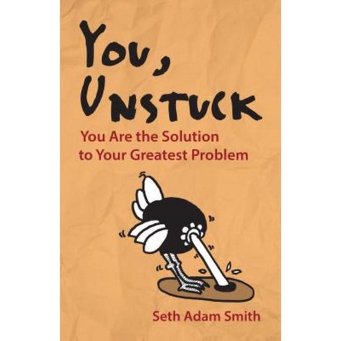 You Unstuck: You Are the Solution to Your Greatest Problem Paperback, Berrett-Koehler Publishers