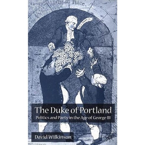The Duke of Portland: Politics and Party in the Age of George III Hardcover, Palgrave MacMillan