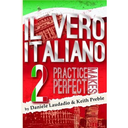 Il Vero Italiano 2: Practice Makes Perfect Paperback, Lulu.com