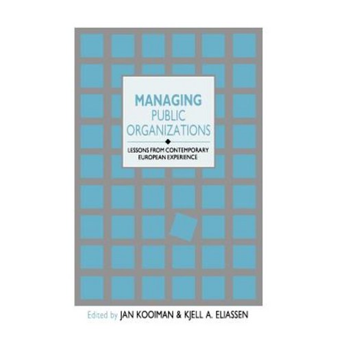 Managing Public Organizations: Lessons from Contemporary European Experience Paperback, Sage Publications Ltd