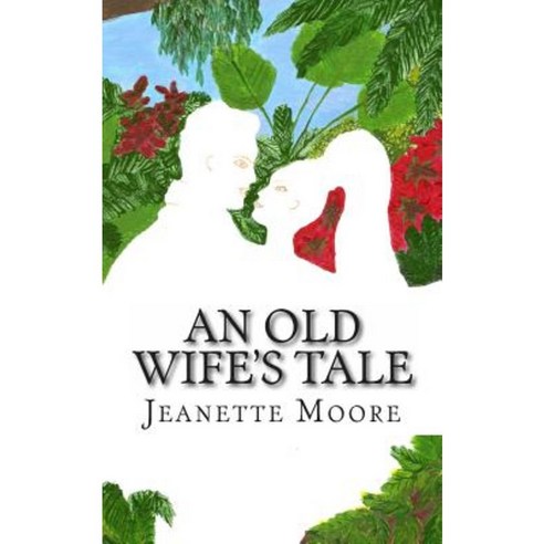 An Old Wife''s Tale Paperback, Createspace Independent Publishing Platform