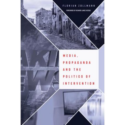 Media Propaganda and the Politics of Intervention Paperback, Peter Lang Inc., International Academic Publi