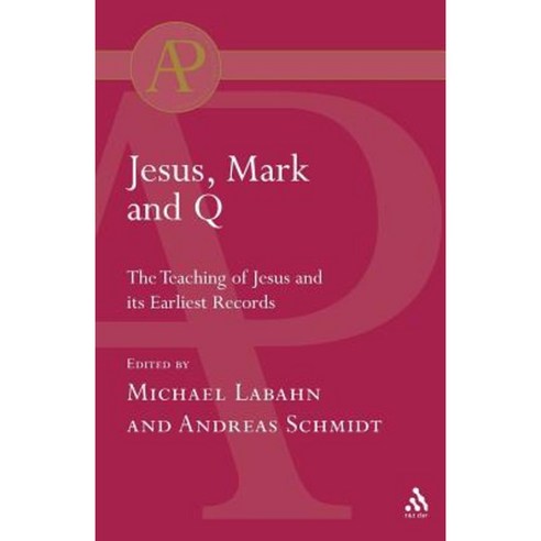 Jesus Mark and Q Paperback, Bloomsbury Publishing PLC