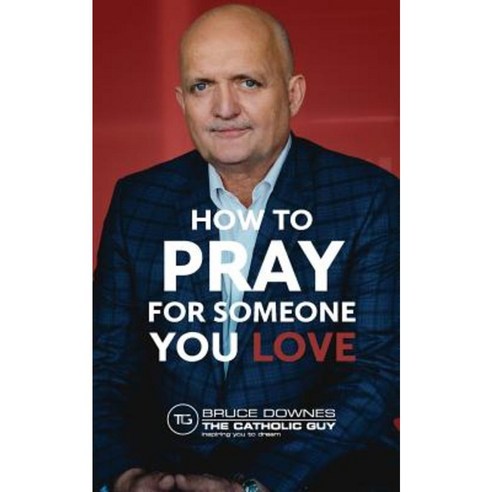 How to Pray for Someone You Love Paperback, Winters Publishing Group, LLC