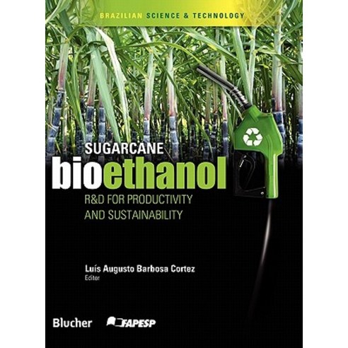 Sugarcane Bioethanol - R&d for Productivity and Sustainability Hardcover, Editora Edgard Blucher Ltda.