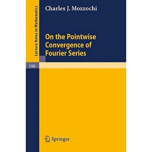 On the Pointwise Convergence of Fourier Series Paperback, Springer