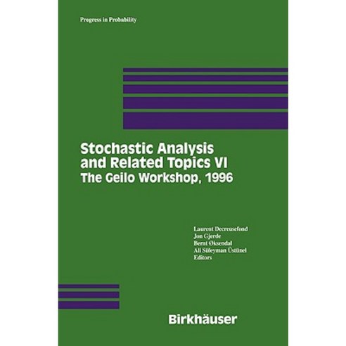 Stochastic Analysis and Related Topics VI: Proceedings of the Sixth Oslo--Silivri Workshop Geilo 1996 Hardcover, Birkhauser