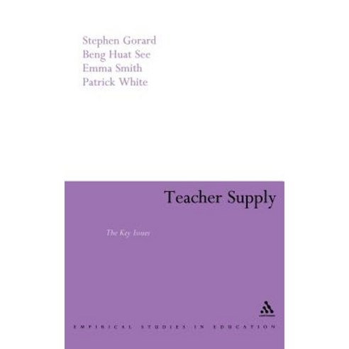 Teacher Supply: The Key Issues Hardcover, Continuum